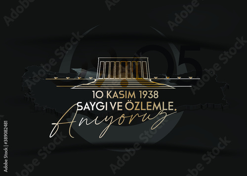 vector illustration. 10 kasim commemorative date November 10 death day Mustafa Kemal Ataturk , first president of Turkish Republic. translation Turkish. November 10, respect and remember.