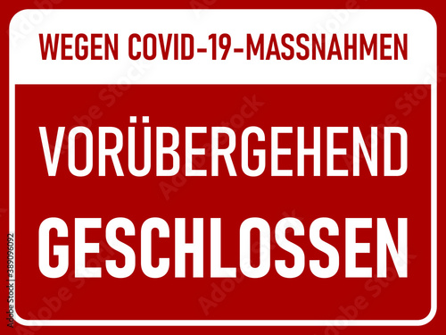 Wegen Covid-19-Massnahmen Vorubergehend Geschlossen ("Temporarily Closed due to Covid-19 Measures" in German) Horizontal Red and White Warning Sign with an Aspect Ratio of 4:3. Vector Image.	