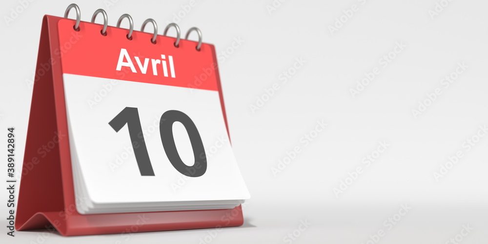 April 10 date written in French on the flip calendar page, 3d rendering April 10 date written in French on the flip calendar page, 3d rendering