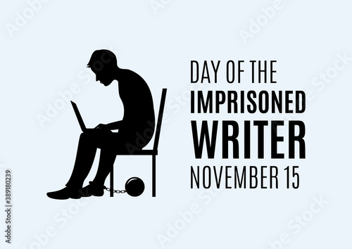 Day of the Imprisoned Writer vector. Sitting man with computer on his lap vector. Imprisoned writer silhouette of a man vector. Man with a ball on his leg vector. Important day