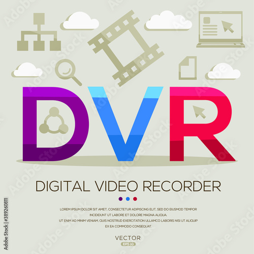 DVR mean (Digital Video Recorder) Computer and Internet acronyms ,letters and icons ,Vector illustration.
