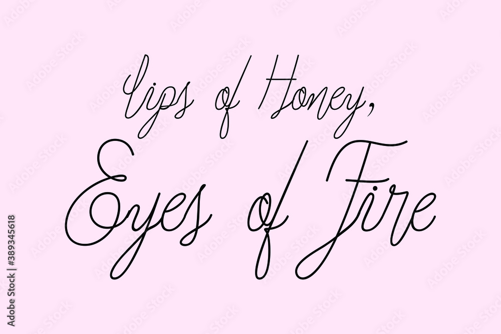  Lips of Honey, Eyes of Fire Cursive Typography Black Color Text On Light Pink Background  