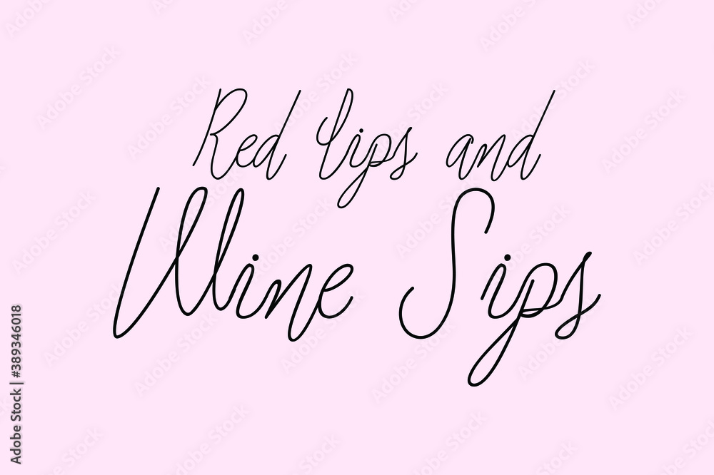 Red Lips and Wine Sips Cursive Typography Black Color Text On Light Pink Background  