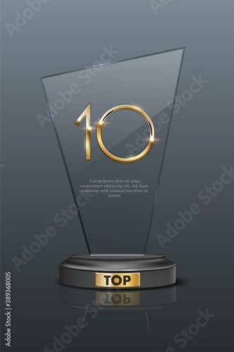 Top 10 award trophy. Glass prize with gold number 10. Champion glory in competition vector illustration. Hollywood fame in film and cinema or championship in sport