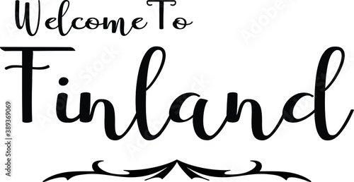 Welcome To Finland Welcome To Finland Cursive Calligraphy Country Name Black Color Text 
on White Background