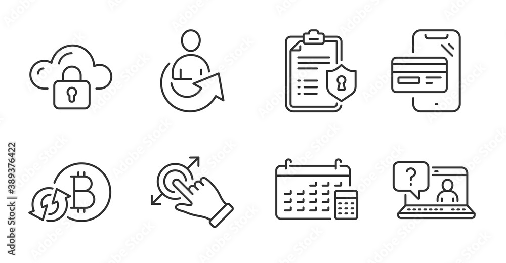 Touchscreen gesture, Privacy policy and Share line icons set. Refresh bitcoin, Cloud protection and Online shopping signs. Faq, Calendar symbols. Drag drop, Checklist, Referral person. Vector