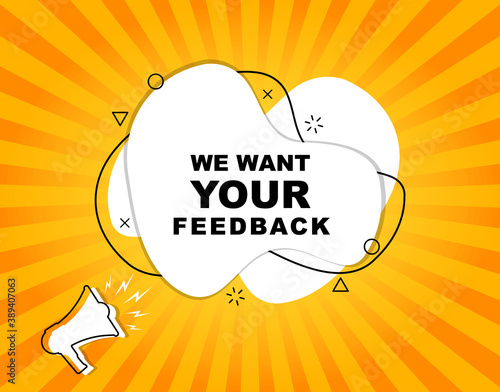 We want your feedback and megaphone. Marketing and advertising for your business. Promotion banner.