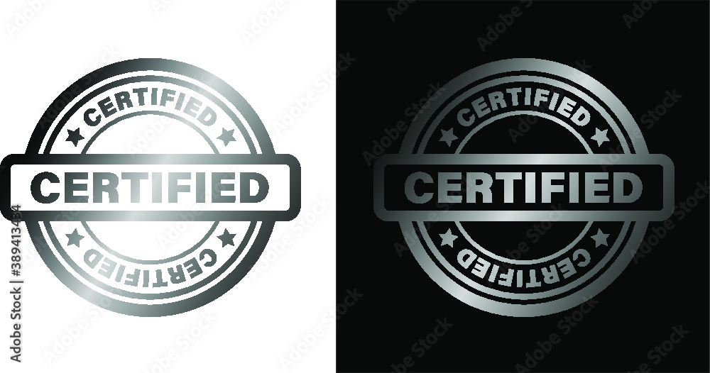Fototapeta premium CERTIFIED isolated vector round stamp symbol on white and black background. Silver gradient icon.