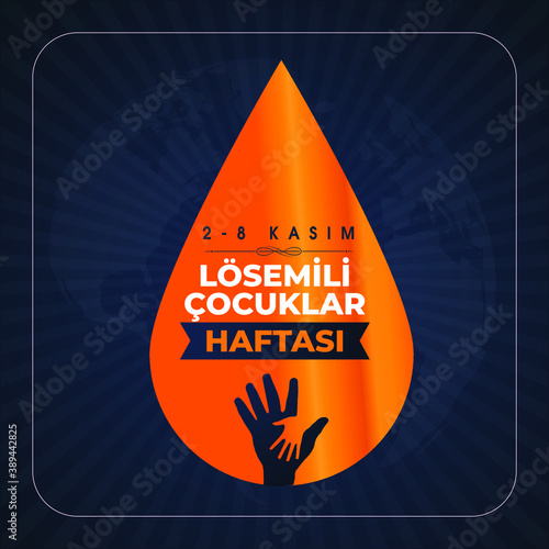 2-8 Kasim Losemili Cocuklar Haftasi Translation: Children With Leukemia Week November 2-8. Graphic for Design Elements.