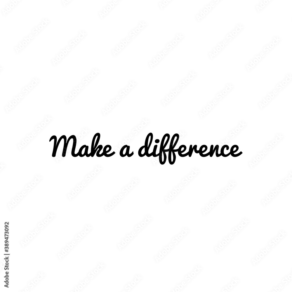 ''Make a difference'' Sign Design ''Make a difference'' Sign Design