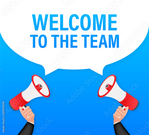 Welcome to the team written on speech bubble. Advertising sign. Vector stock illustration.