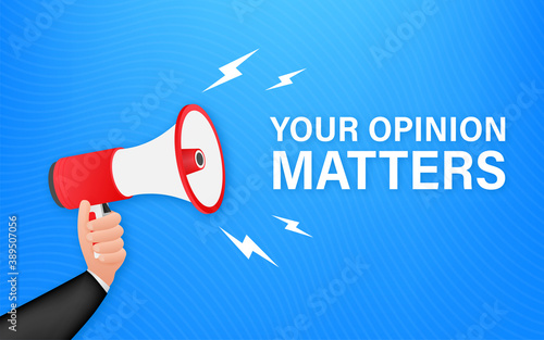Hand Holding Megaphone with your opinion matters. Megaphone banner. Web design. Vector stock illustration.