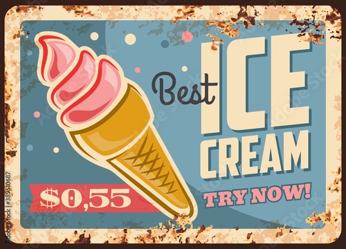 Ice cream in waffle cone vector rusty metal plate. Pink icecream price tag, sweet dessert ad for cafe or shop vintage rust tin sign. Cold dairy treat or snack advertising poster, promo card design