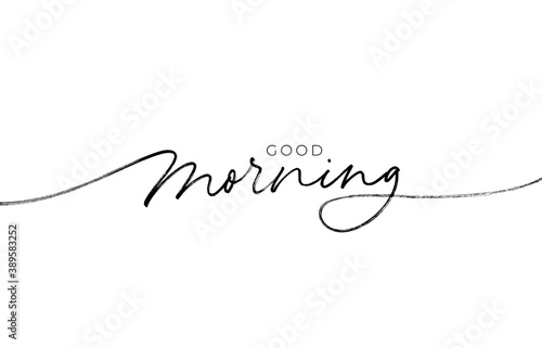 Good morning hand drawn lettering phrase. Vector modern line calligraphy. Black paint lettering. Ink illustration isolated on white background. Quote for postcard, greeting card, t shirt print.