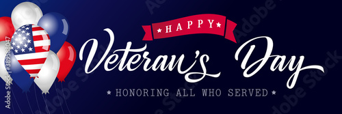 Happy Veterans Day USA lettering poster. Honoring all who served calligraphic banner. Thank you US veterans congrats with balloons. Isolated abstract graphic design template