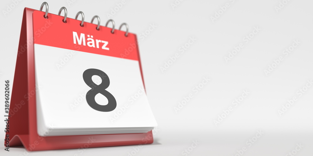 March 8 date written in German on the flip calendar page. 3d rendering March 8 date written in German on the flip calendar page. 3d rendering