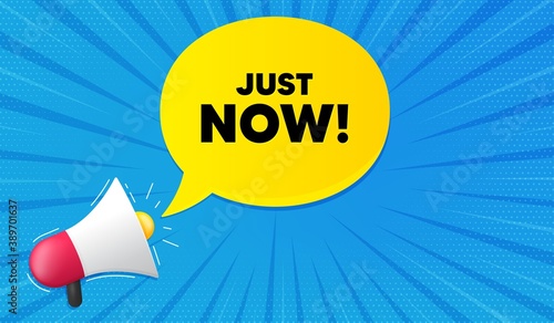 Just now symbol. Background with megaphone. Special offer sign. Sale. Megaphone banner. Just now speech bubble. Loudspeaker background. Vector