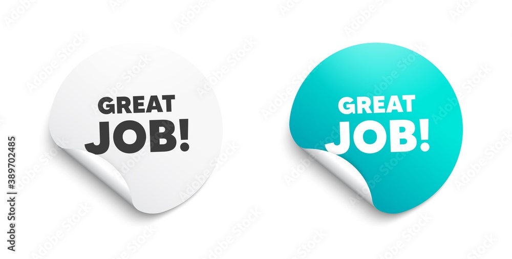 Great job symbol. Round sticker with offer message. Recruitment agency sign. Hire employees. Circle sticker mockup banner. Great job badge shape. Adhesive offer paper banner. Vector Great job symbol. Round sticker with offer message. Recruitment agency sign. Hire employees. Circle sticker mockup banner. Great job badge shape. Adhesive offer paper banner. Vector