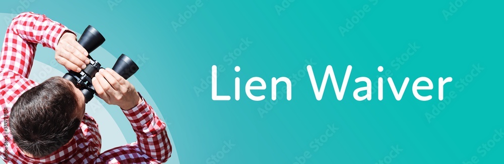 Fototapeta premium Lien Waiver. Man observing with binoculars. Focus on text/word. Panorama format. Blue/turquoise background.