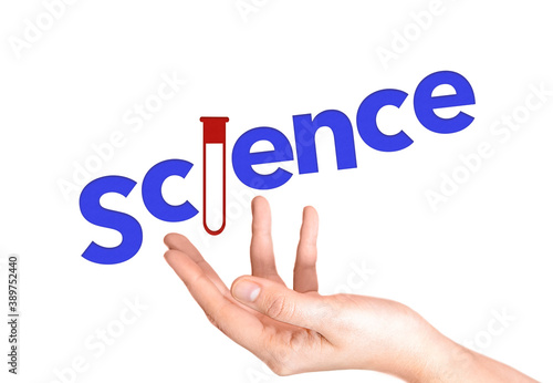 Human hand with lettering Science and chemical flask on above isolated on white background. Scientific discovery. Pharmaceutical develop.