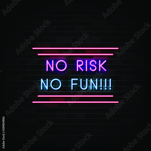 No risk no fun neon text signs vector. Design template neon sign