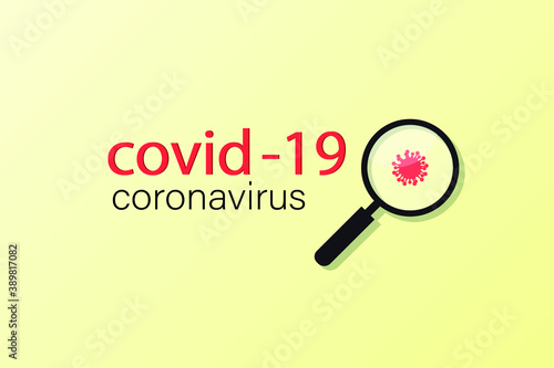 Coronavirus incidence concept. Magnifier magnified the covid-19 virus. Vector