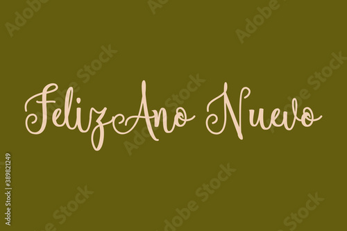 Feliz Ano Nuevo Cursive Calligraphy Light Yellow Color Text On Dork Green Background