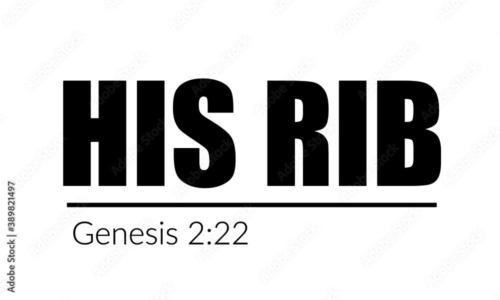 His Rib, Christian faith, Typography for print or use as poster, card, flyer or T Shirt His Rib, Christian faith, Typography for print or use as poster, card, flyer or T Shirt