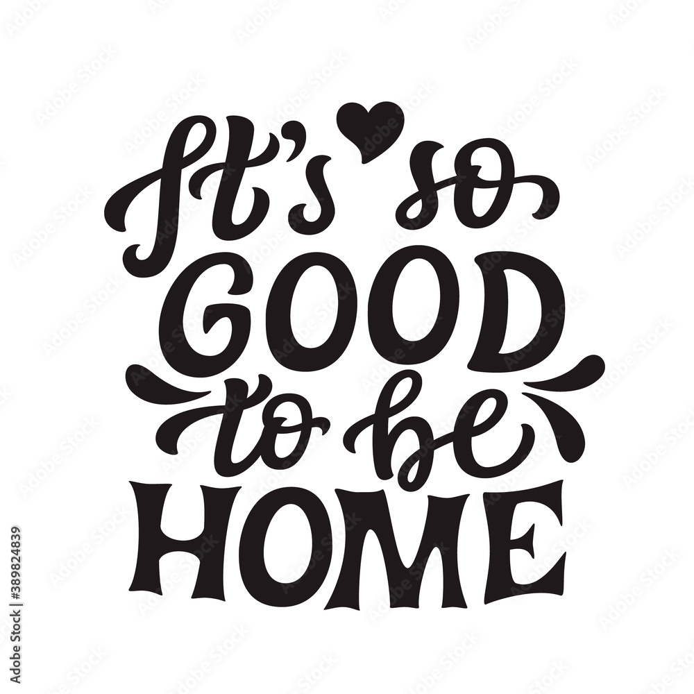 It's so good to be home, lettering It's so good to be home, lettering