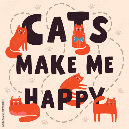Cats make me happy cute lettering poster