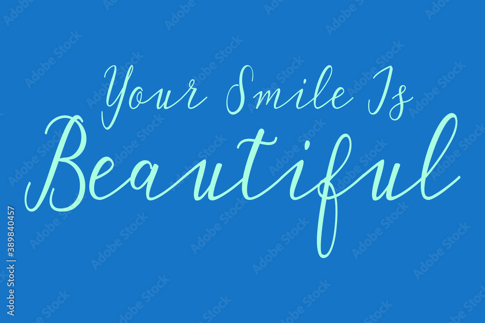 Your Smile Is Beautiful Cursive Calligraphy Light Blue Color Text On Dork Blue Background