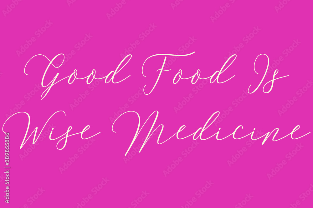 Good Food Is Wise Medicine Cursive Typography Light Pink Color Text On Dork Pink Background  