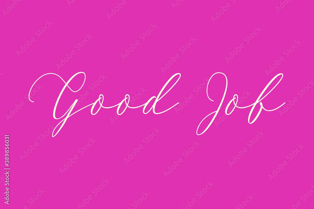 Good Job Cursive Typography Light Pink Color Text On Dork Pink Background  
