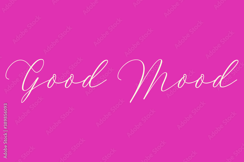 Good Mood Cursive Typography Light Pink Color Text On Dork Pink Background  