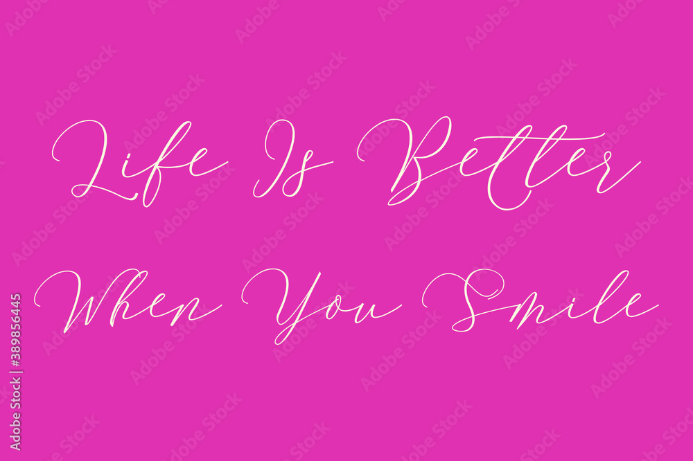 Life Is Better When You Smile Cursive Typography Light Pink Color Text On Dork Pink Background  