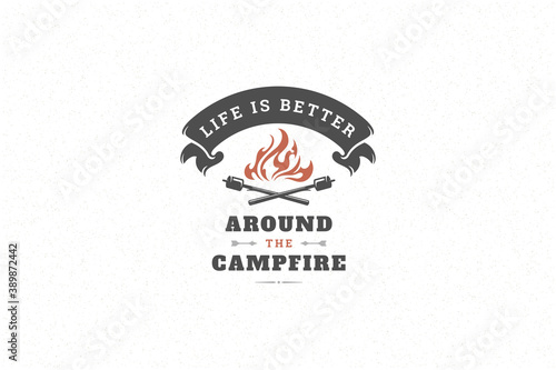 Quote typography with hand drawn camp bonfire symbol for greeting card or poster and other.