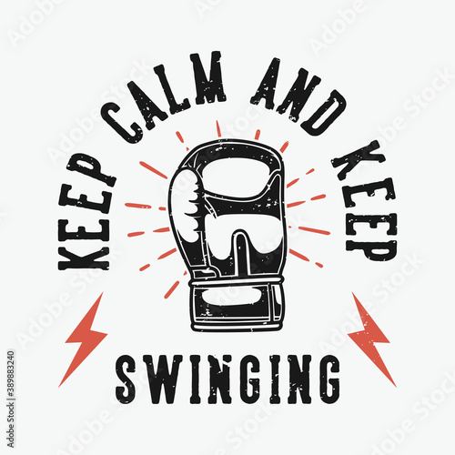 vintage slogan typography keep calm and keep swinging for t shirt design