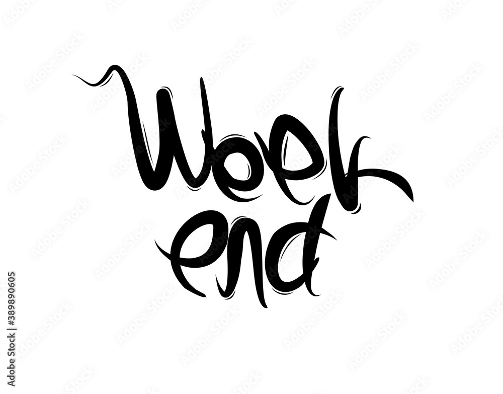 Fototapeta premium Weekend lettering Text on white background in vector illustration
