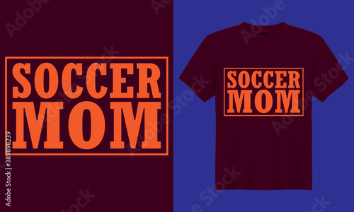 soccer mom family saying vector design for print on sticker, mug and t shirt.