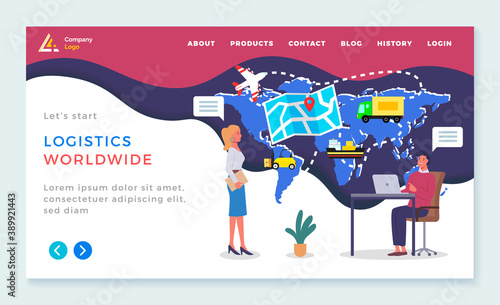 Landing page of logistics site. Logistics around the world. Big world map with cargo plane, truck, ship, electric lift. Man sits at table with laptop,woman holds document. Communication in the office