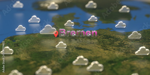 Bremen city and cloudy weather icon on the map, weather forecast related 3D rendering