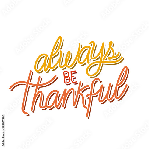 always be thankful lettering vector design