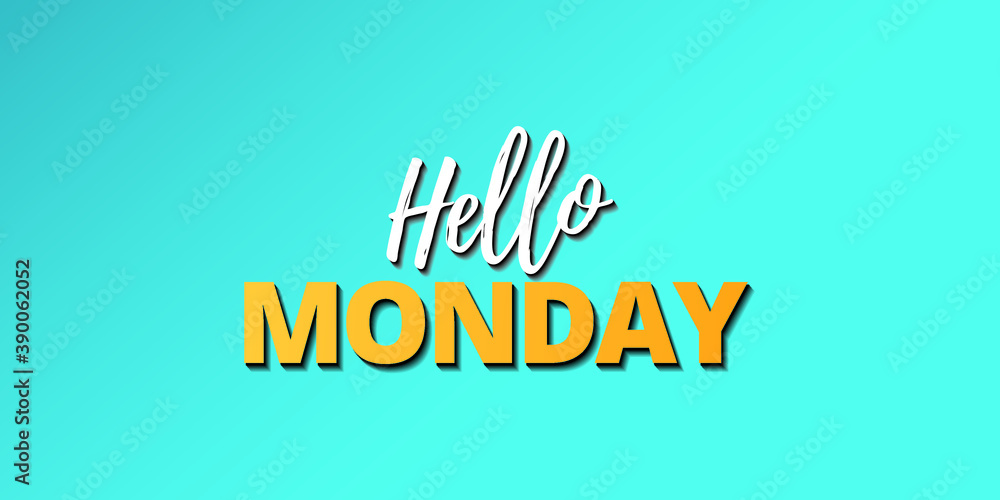 hello monday typhography vector greeting