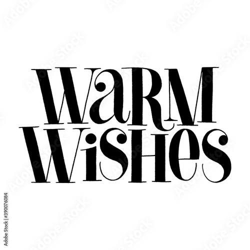 Warm wishes hand-drawn lettering for Christmas time. Text for social media, print, t-shirt, card, poster, promotional gift, landing page, web design elements. Vector illustration