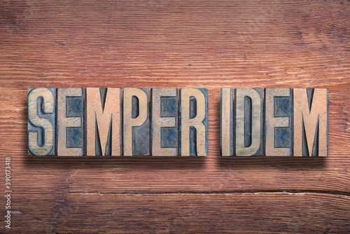 Semper idem wood