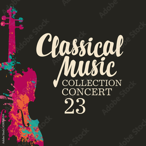 Poster of a classical music concert. Vector poster, flyer, invitation, ticket or advertising banner with an abstract violin in the form of bright paint spots and splashes on the black background