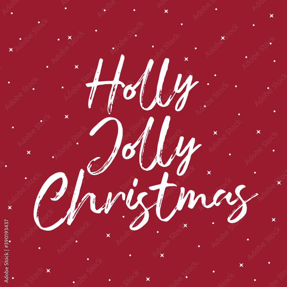 Have a Holly Jolly Christmas Greeting Card, Holly Jolly Text, Christmas Card, Holiday Banner, Holiday Card Snowflake Vector Illustration Background