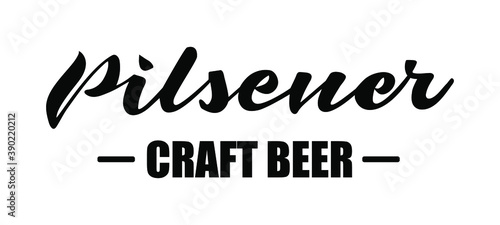 pilsener craft beer handwritten lable, lettering tag, web badge icon vector for bottle sticker, beer glass, bar and restaurant menu design. 