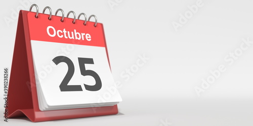 October 25 date written in Spanish on the flip calendar, 3d rendering