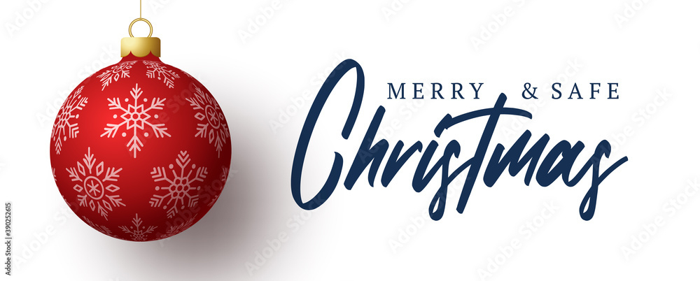Merry and safe christmas banner. Vector illustration with red realistic Christmas tree ball and lettering text. Holidays due coronavirus